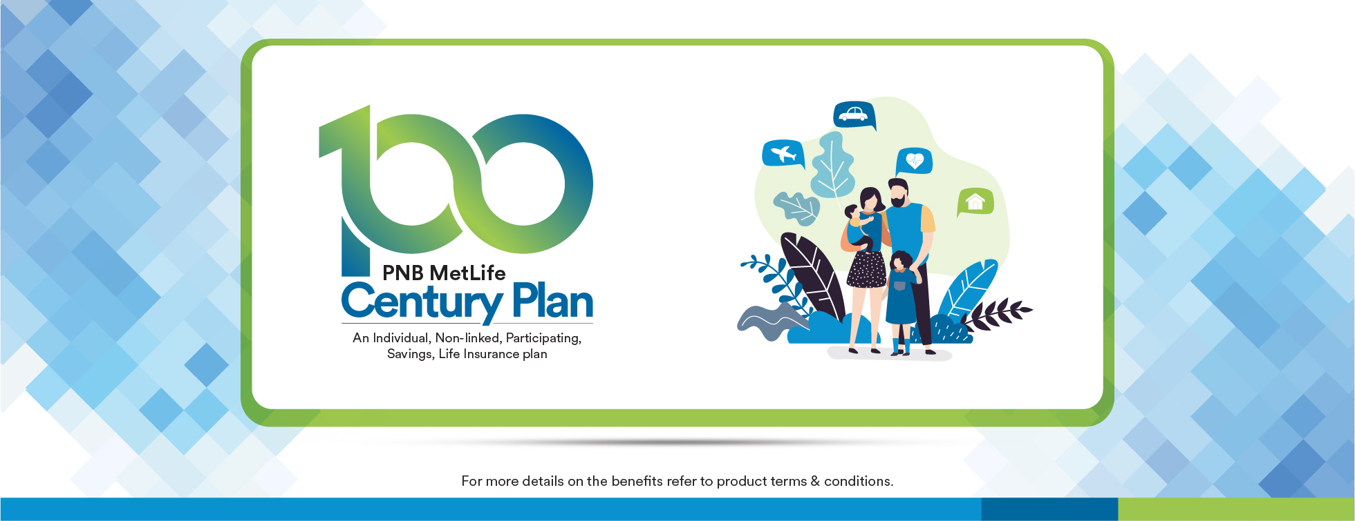 Long Term Insurance | Century Plan | PNB MetLife